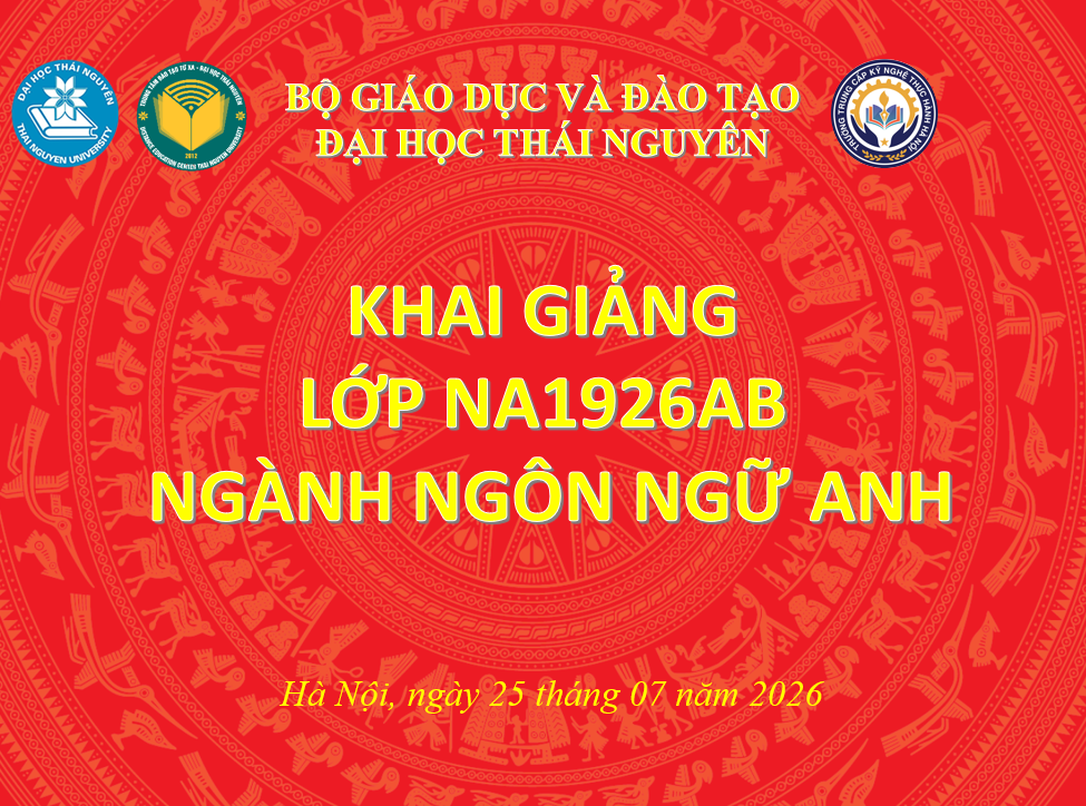 LỄ KHAI GIẢNG LỚP NA1926AB NGÀNH NGÔN NGỮ ANH TẠI TRƯỜNG TRUNG CẤP KỸ NGHỆ THỰC HÀNH HÀ NỘI